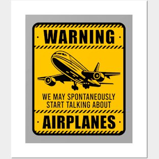 Warning May Spontaneously Start Talking About Airplanes - Aviation Lovers Posters and Art